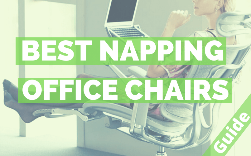Best Napping Office Chairs