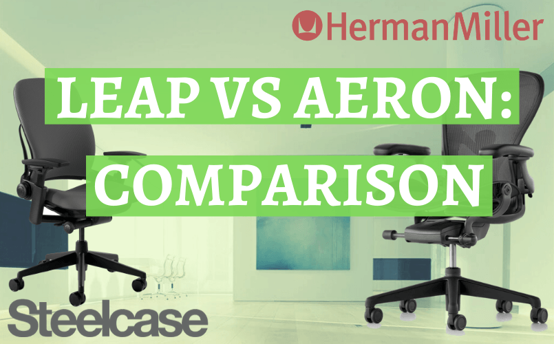 Steelcase Leap vs Aeron